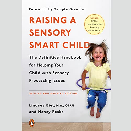 Audiobook: Raising a Sensory Smart Child by Lindsey Biel, Nancy Peske, Temple Grandin PhD - foreword episode artwork