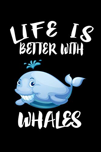 Life Is Better With Whales: Animal Nature Collection