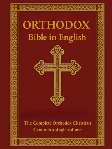Orthodox Bible In English: The Complete Orthodox Christian Canon | 78 Books | Septuagint Old Testament & Greek New Testament in English