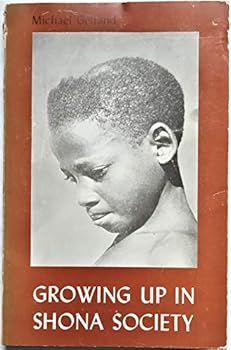 Paperback Growing Up in Shona Society : From Birth to Marriage Book