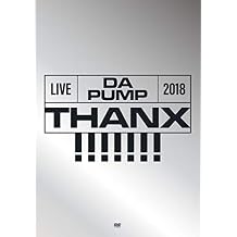 LIVE DA PUMP 2018 THANX!!!!! at Tokyo International Forum Hall A 2 DVDs + 2 CDs First Press Limited Edition