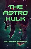 The Astro Hulk (English Edition)