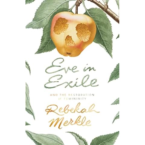 Eve in Exile: The Restoration of Femininity Cover