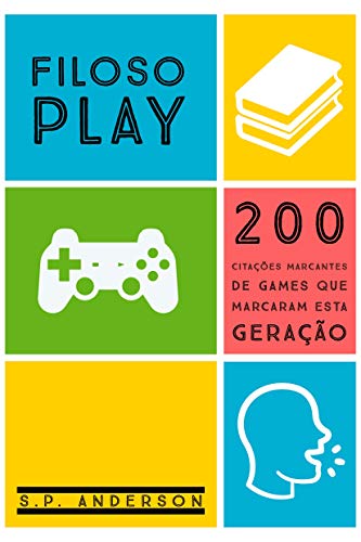 FILOSOPlay: 200 Citações de games que marcaram esta geração