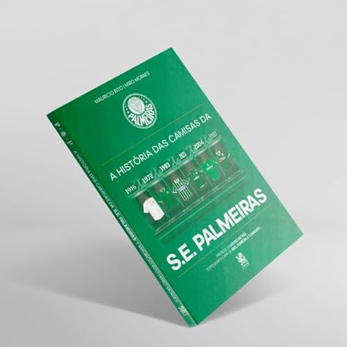 A História das Camisas da S.E. Palmeiras