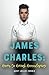 James Charles: Born to Break Boundaries [Booklet]