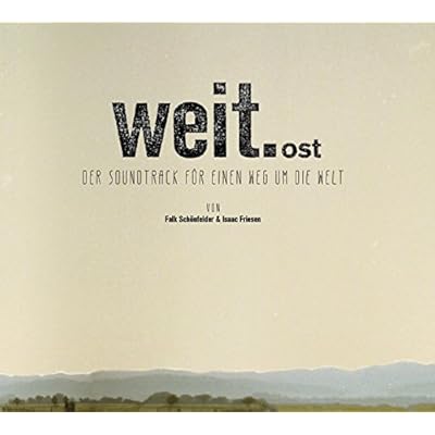 Weit.OST Der Soundtrack f&uuml;r einen Weg um die Welt