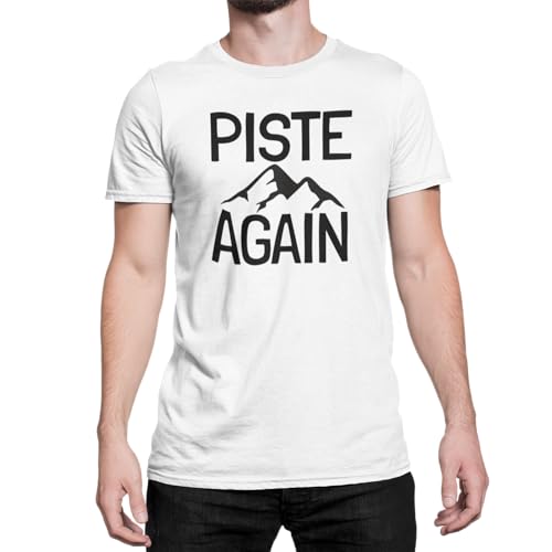 Piste Again - Funny Ski Skiing themed T Shirt (UK, Alpha, M, Regular, Regular, White)