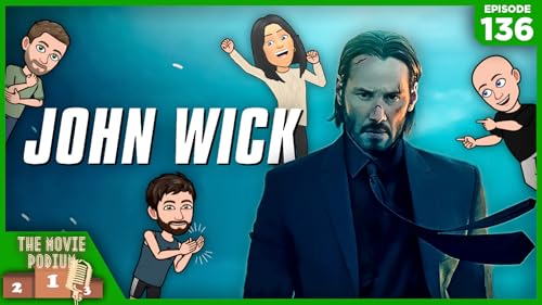 Ep 136 - John Wick (2014)