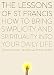 The Lessons of Saint Francis: How to Bring Simplicity and Spirituality into Your Daily Life