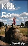  Kids Do (Kids, Life & Everything Inbetween) (English Edition)