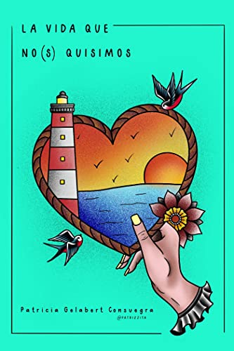 Portada de La Vida Que nos Quisimos