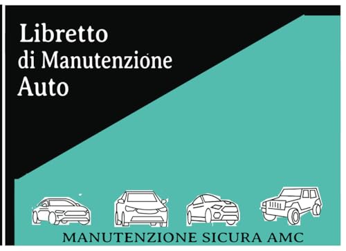 libretto di manutenzione auto: il libretto automobilistico dove registrare i tagliandi della macchina, manutenzione e lavori eseguiti, calendario ... rifornimento , autolavaggio e miniguida spie