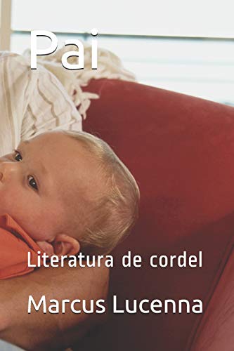 Pai: Literatura de cordel (Portuguese Edition)