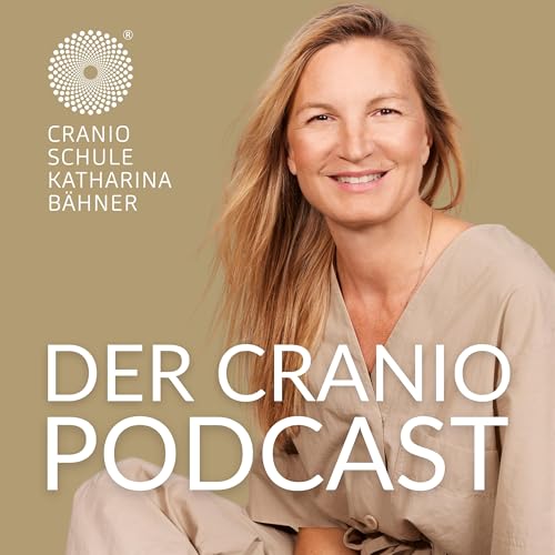 DER CRANIO PODCAST mit Katharina B&auml;hner Titelbild