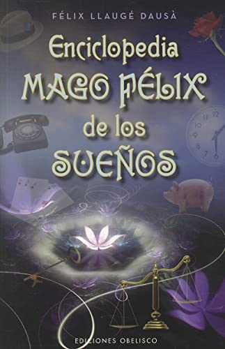 Enciclopedia Mago Felix De Los Suenos (Coleccion Magia Y Ocultismo)