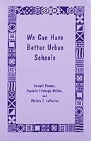 We Can Have Better Urban Schools 1880192330 Book Cover