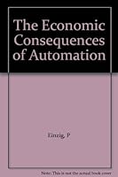 The Economic Consequences of Automation B0000CJGH4 Book Cover