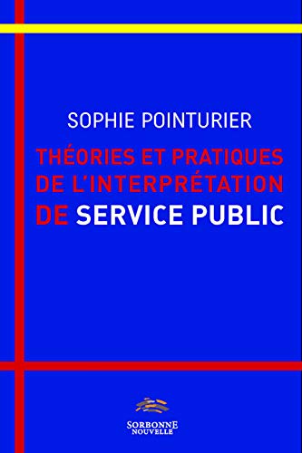 livre THEORIES ET PRATIQUES DE L'INTERPRETATION DE SERVICE PUBLIC