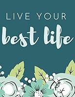 Live Your Best Life 2020 Planner : A Simple and Spacious Weekly and Monthly Planner to Help You Do More 1670012514 Book Cover