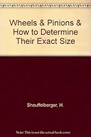 Wheels & Pinions & How to Determine Their Exact Size 093016315X Book Cover