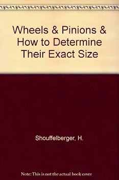 Paperback Wheels & Pinions & How to Determine Their Exact Size Book