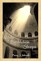 While Bethlehem Sleeps 1494314126 Book Cover