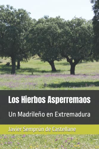 Los Hierbos Asperremaos: Un Madrileño en Extremadura