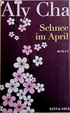 Schnee im April: Roman