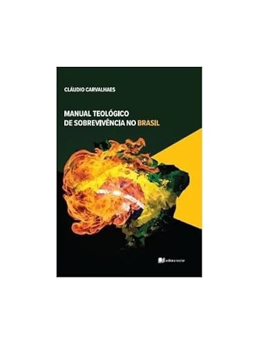 MANUAL TEOLÓGICO DE SOBREVIVÊNCIA NO BRASIL