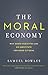 The Moral Economy: Why Good Incentives Are No Substitute for Good Citizens (Castle Lecture Series)