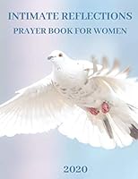 Intimate Reflections Prayer Book for Women : Prayer Books for Women Prayer Books for Teens Prayer Book for Women Prayer Book Bulk Daily Prayer Book for Women Prayer Book Gift Prayer Book Journal Praye 1651558728 Book Cover