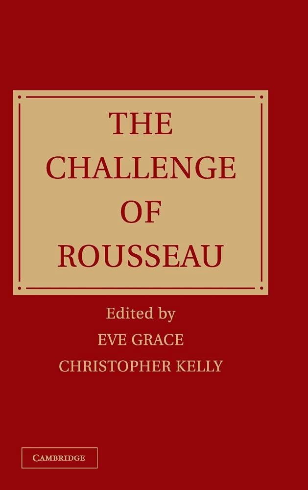 The Challenge of Rousseau: Grace, Eve, Kelly, Christopher ...
