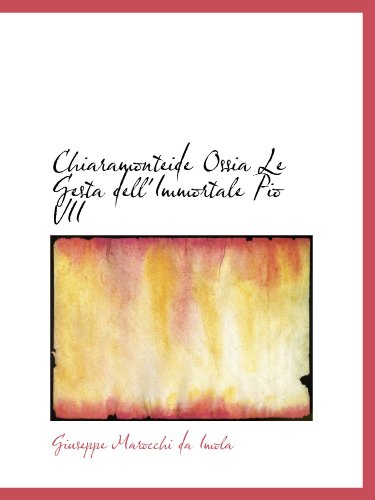 Chiaramonteide Ossia le Gesta dell'Immortale Pio