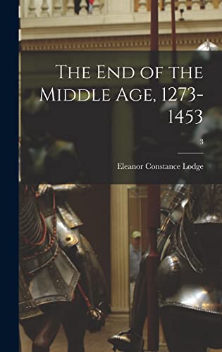 The End of the Middle Age, 1273-1453; 3