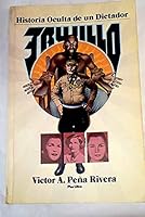 Trujillo: Historia oculta de un dictador (Spanish Edition) 0915534436 Book Cover