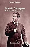 Paul de Cassagnac. L´enfant terrible du bonapartisme