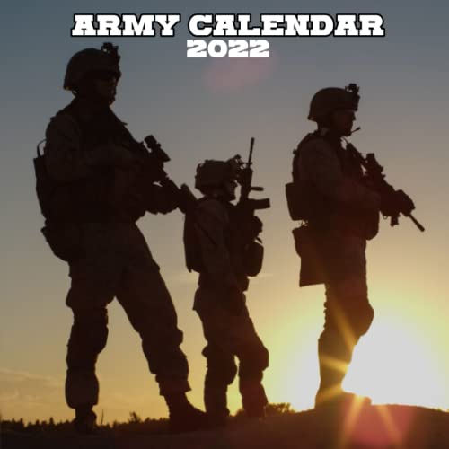 Army Calendar 2022: 12 Month Calendar Army, Square Calendar 2022, Cute Gift Idea For Army Lovers Women & Men, Size 8.5 x 8.5 Inch Monthly