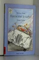 Mamie met le turbo ! 331421510X Book Cover