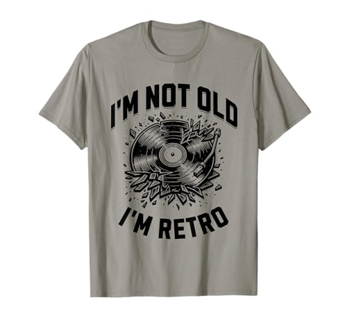 I'm Not Old, soy un DJ de música retro, disco de vinilo, divertido y genial Camiseta