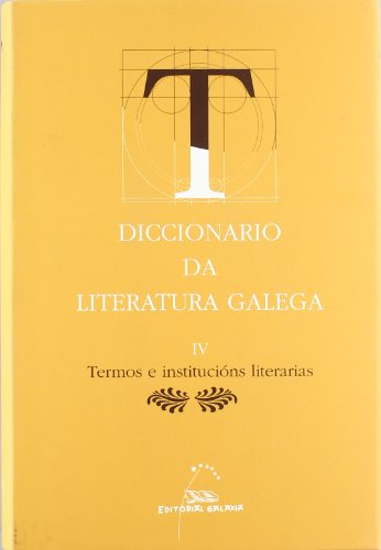 Diccionario literatura galega iv - termos e institucions lit