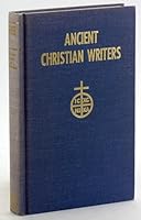 Egeria: Diary of a Pilgrimage (Ancient Christian Writers, The Works of the Fathers in Translation No. 38) B003ZWVLDU Book Cover