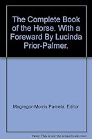 Complete Book of the Horse, the 0600346269 Book Cover