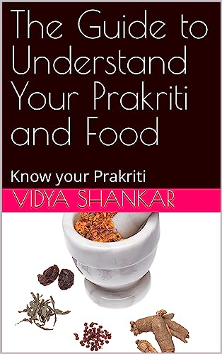 The Guide to Understand Your Prakriti and Food