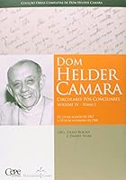 Dom Helder Camara. Circulares IV. Circulares Pós Conciliares - Tomo I 857858189X Book Cover