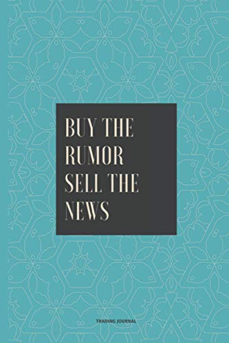 Buy The Rumor Sell The News | Cryptocurrency Trading Log Book | Journal 100 pages