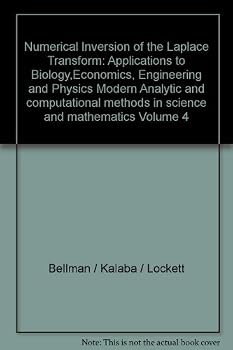 Hardcover Numerical Inversion of the Laplace Transform: Applications to Biology, Economics, Engioneering, and Physics (Modern Analytic and Computational Methods in Science and Mathematics, Volume 4) Book