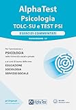 alpha test psicologia manuale di preparazione Formato: Libro in brossura Alpha Test. Psicologia. TOLC. Esercizi commentati