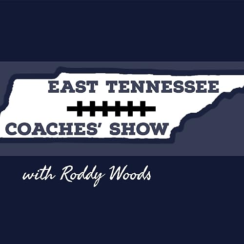 Couverture de The East Tennessee Coaches Show With Roddy