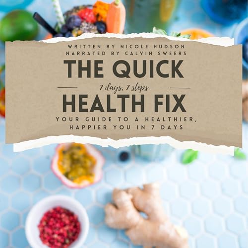 The Quick Health Fix by Nicole Hudson episode artwork